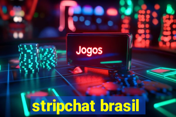 stripchat brasil